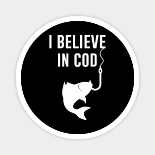 I Believe In Cod Magnet